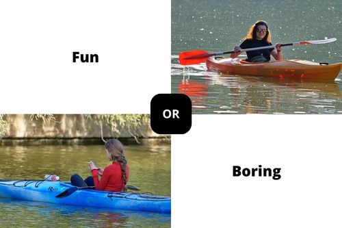 Kayaking Fun or Boring